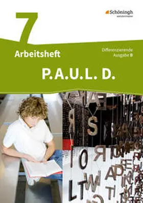 Radke / Anthony / Assmann |  P.A.U.L. D. (Paul) 7. Arbeitsheft. Differenzierende Ausgabe für Realschulen und Gemeinschaftsschulen. Baden-Württemberg | Buch |  Sack Fachmedien