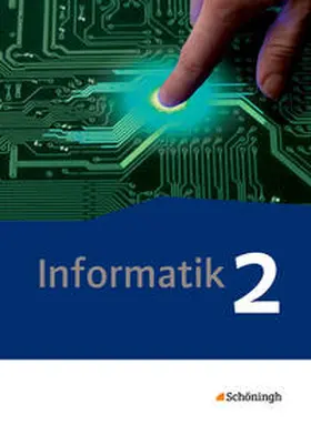 Kempe / Löhr / Grimm |  Informatik 2. Schulbuch. Qualifikationsphase. Lehrwerk für die gymnasiale Oberstufe - Neubearbeitung | Buch |  Sack Fachmedien