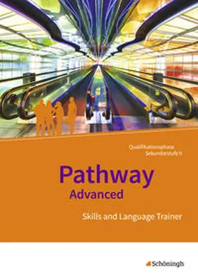 Edelbrock / Schmidt-Grob |  Pathway Advanced. Arbeitsheft mit Lösungen auf CD-ROM . Qualifikationsphase. Gymnasiale Oberstufe. Neubearbeitung | Buch |  Sack Fachmedien