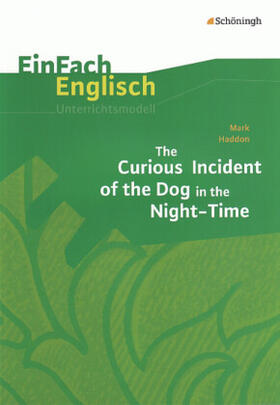Haddon / Breuer / Peters-Hilger |  Mark Haddon: The Curious Incident of the Dog in the Night-Time | Buch |  Sack Fachmedien