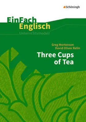 Mortenson / Müller / Popp |  Three Cups of Tea. EinFach Englisch Unterrichtsmodelle | Buch |  Sack Fachmedien
