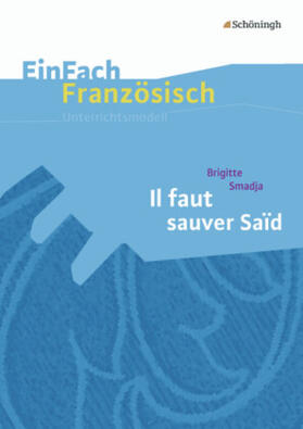Smadja / Thoböll |  Il faut sauver Said. EinFach Französisch Unterrichtsmodelle | Buch |  Sack Fachmedien