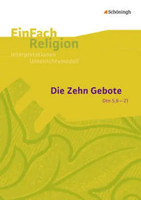 Garske / Lang |  Die Zehn Gebote (Dtn 5,6-21): Jahrgangsstufen 9 - 13 | Buch |  Sack Fachmedien