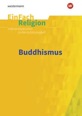 Adamek / Albers / Ceming |  Buddhismus. EinFach Religion Unterrichtsmodelle | Buch |  Sack Fachmedien