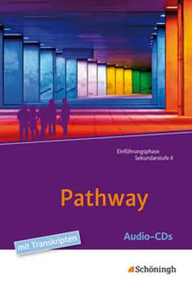 Edelbrock / Schmidt-Grob |  Pathway . Audio-CDs- Lese- und Arbeitsbuch Englisch zur Einführung in die gymnasiale Oberstufe - Neubearbeitung | Sonstiges |  Sack Fachmedien