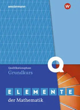 Gundlach |  Elemente der Mathematik SII. Qualifikationsphase Grundkurs: Schulbuch. Nordrhein-Westfalen | Buch |  Sack Fachmedien