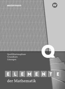 Gundlach |  Elemente der Mathematik SII. Qualifikationsphase Grundkurs: Lösungen. Nordrhein-Westfalen | Buch |  Sack Fachmedien