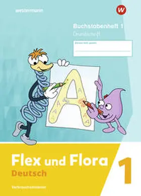  Flex und Flora 1. Buchstabenheft GS (Grundschrift) | Buch |  Sack Fachmedien