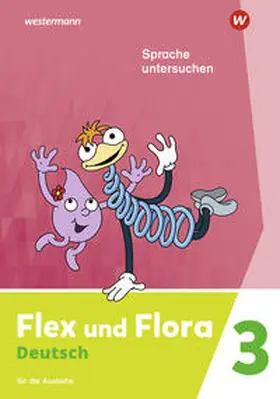 Pistor / Schnepf-Rimsa |  Flex und Flora Flex und Flora 3. Heft Sprache untersuchen: Für die Ausleihe | Buch |  Sack Fachmedien
