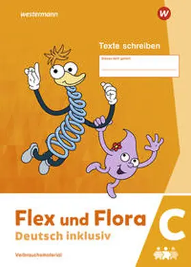  Flex und Flora - Deutsch inklusiv. Heft Texte Schreiben inklusiv C | Buch |  Sack Fachmedien