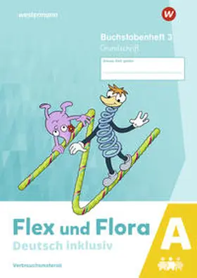  Flex und Flora - Deutsch inklusiv. Buchstabenheft 3 inklusiv (A) GS | Buch |  Sack Fachmedien