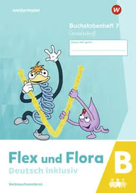  Flex und Flora - Deutsch inklusiv. Buchstabenheft 7 inklusiv (B) GS | Buch |  Sack Fachmedien