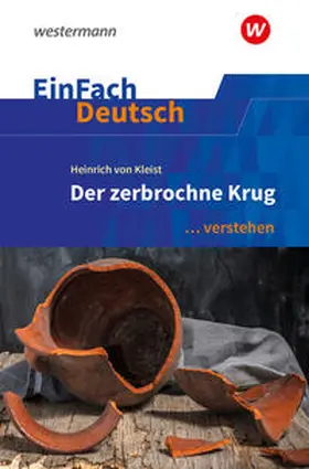 Möller / Diekhans / Völkl |  Der zerbrochne Krug (inkl. Variant). EinFach Deutsch ... verstehen | Buch |  Sack Fachmedien