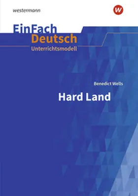 Wells / Urban / Diekhans |  Hard Land . EinFach Deutsch Unterrichtsmodelle | Buch |  Sack Fachmedien
