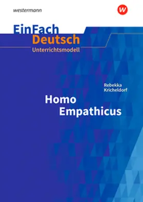 Kricheldorf / Diekhans |  Homo Empathicus. EinFach Deutsch Unterrichtsmodelle | Buch |  Sack Fachmedien