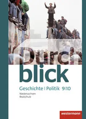 Bahr / Eßer / Hofemeister |  Durchblick Geschichte und Politik 9 / 10. Schulbuch. Realschule. Niedersachsen | Buch |  Sack Fachmedien
