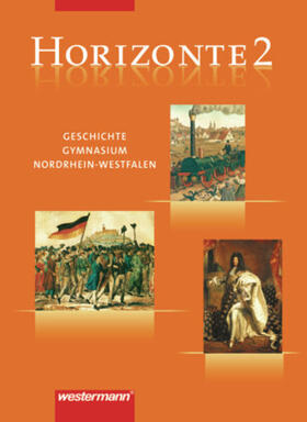  Horizonte 2. Schülerband. Geschichte. (G8). Gymnasium. Nordrhein-Westfalen | Buch |  Sack Fachmedien