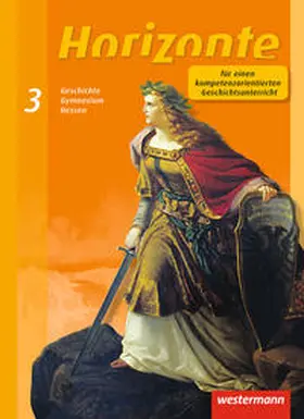 Baumgärtner / Espach / Ilsemann |  Horizonte - Geschichte 3. Schulbuch. Gymnasien. Hessen und Saarland- Ausgabe 2013 | Buch |  Sack Fachmedien