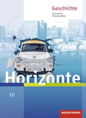 Baumgärtner / Woelk |  Horizonte 10. Schükerband. Geschichte für Gymnasien. Rheinland-Pfalz | Buch |  Sack Fachmedien