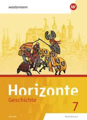 Wellenhofer / Dinter / Trummer |  Horizonte - Geschichte 7. Schulbuch. Realschulen in Bayern | Buch |  Sack Fachmedien