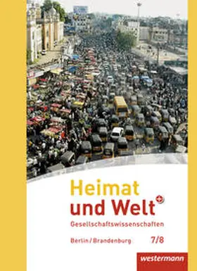Colditz / Kirch / Kreuzberger |  Heimat und Welt Plus 7 / 8. Schulbuch. Sekundarstufe 1. Berlin und Brandenburg | Buch |  Sack Fachmedien