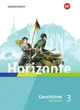  Horizonte - Geschichte 3. Schulbuch. Französische Revolution bis Erster Weltkrieg. Für Gymnasien in Hessen und im Saarland | Buch |  Sack Fachmedien