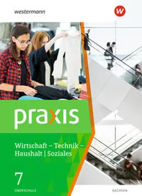 Kaminski / Imhof / Kaps |  Praxis - WTH 7. Schulbuch. Wirtschaft / Technik / Haushalt. Oberschulen in Sachsen Ausgabe 2020 | Buch |  Sack Fachmedien