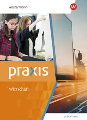 Eggert / Kaminski / Friebel-Piechotta |  Praxis Wirtschaft - Gesamtband. Schulbuch. Für Hauptschulen, Realschulen und Oberschulen in Mecklenburg-Vorpommern, Niedersachsen | Buch |  Sack Fachmedien