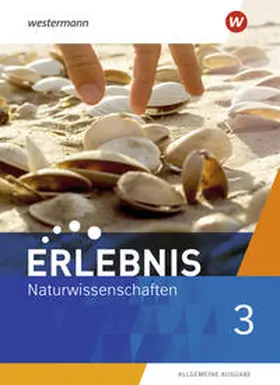 Freundner-Huneke / Möllers / Schulz |  Erlebnis Naturwissenschaften 3. Schulbuch. Allgemeine Ausgabe | Buch |  Sack Fachmedien