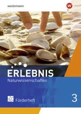 Freundner-Huneke / Möllers / Schulz |  Erlebnis Naturwissenschaften 3. Förderheft. Allgemeine Ausgabe | Buch |  Sack Fachmedien