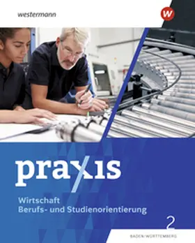 Flemming-Nikoloff / Grewe / Koch |  Praxis WBS 2. Schulbuch. (9./10.Schuljahr). Differenzierende Ausgabe für Baden-Württemberg | Buch |  Sack Fachmedien