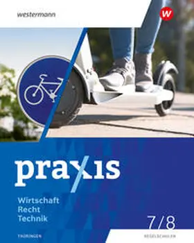 Fischer / Wernke-Stefan / Christ |  Praxis WRT 7 / 8. Schulbuch. Regelschulen. Thüringen | Buch |  Sack Fachmedien