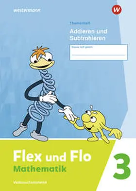  Flex und Flo 3. Themenheft Addieren und Subtrahieren: Verbrauchsmaterial | Buch |  Sack Fachmedien