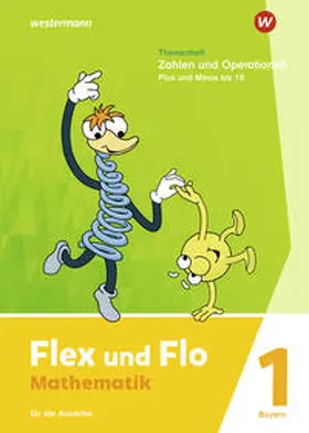  Flex und Flo. Themenheft Zahlen und Operationen: Plus und Minus bis 10: Für die Ausleihe. Für Bayern | Buch |  Sack Fachmedien