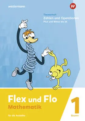  Flex und Flo. Themenheft Zahlen und Operationen: Plus und Minus bis 20: Für die Ausleihe. F ür Bayern | Buch |  Sack Fachmedien