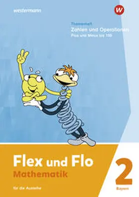  Flex und Flo. Themenheft Zahlen und Operationen: Plus und Minus bis 100: Für die Ausleihe. Für Bayern | Buch |  Sack Fachmedien