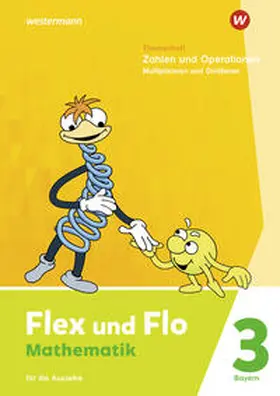  Flex und Flo 3. Themenheft Zahlen und Operationen: Multiplizieren und Dividieren. Für die Ausleihe. Für Bayern | Buch |  Sack Fachmedien