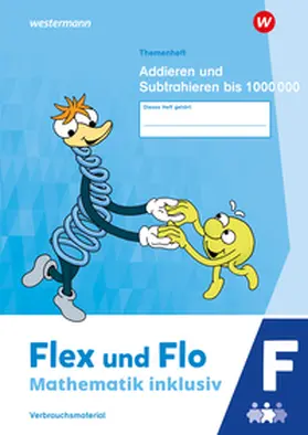  Flex und Flo - Mathematik inklusiv. Themenheft Addieren und Subtrahieren bis 1000000 F | Buch |  Sack Fachmedien