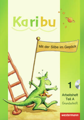 Berg / Eichmeyer / Gönning |  Karibu. Arbeitshefte Klasse 1 mit CD-ROM Grundschrift | Buch |  Sack Fachmedien