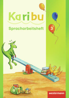 Berg / Eichmeyer / Gönning |  Karibu 3 Spracharbeitsheft | Buch |  Sack Fachmedien