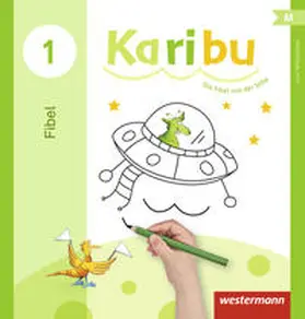 Warnecke / Berg / Eichmeyer |  Karibu. Mitmachfibel | Buch |  Sack Fachmedien