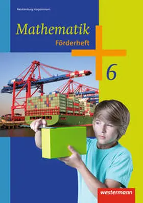 Liebau / Scheele / Wilke |  Mathematik 6. Förderheft. Regionale Schulen. Mecklenburg-Vorpommern | Buch |  Sack Fachmedien