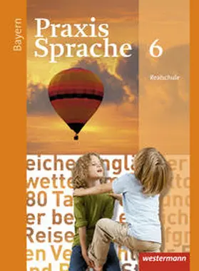 Menzel / Grassert / Gürster |  Praxis Sprache 6. Schulbuch. Bayern | Buch |  Sack Fachmedien