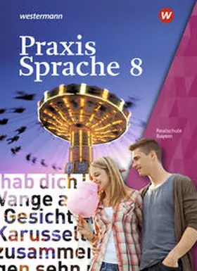Menzel / Grassert / Gürster |  Praxis Sprache 8. Schulbuch. Bayern | Buch |  Sack Fachmedien