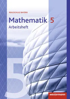  Mathematik 5. Arbeitsheft mit Lösungen. Realschulen. Bayern | Buch |  Sack Fachmedien