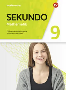 Baumert / Lenze / Welzel |  Sekundo 9. Schulbuch. Mathematik für differenzierende Schulformen.Nordrhein-Westfalen | Buch |  Sack Fachmedien