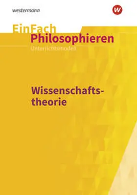 Vogel / Franzen / Küllmei |  Wissenschaftstheorie. EinFach Philosophieren | Buch |  Sack Fachmedien