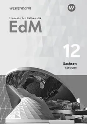 Gundlach / Lösche / Suhr |  Elemente der Mathematik SII 12. Lösungen. Sachsen | Buch |  Sack Fachmedien