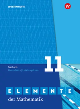  Elemente der Mathematik SII. Schulbuch Grundkurs / Leistungskurs 11. Für Sachsen | Buch |  Sack Fachmedien