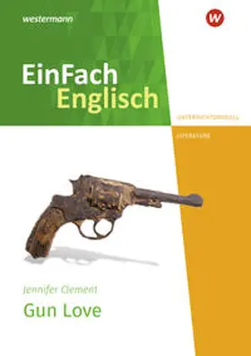 Clement / Edelbrock |  Gun Love.  Unterrichtsmodelle | Buch |  Sack Fachmedien